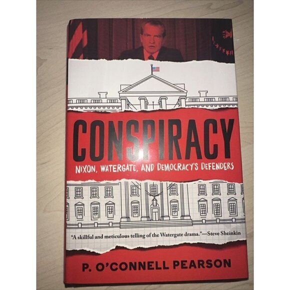 Conspiracy : Nixon, Watergate, and Democracy's Defenders by P. O'Connell Pearson - Picture 1 of 6